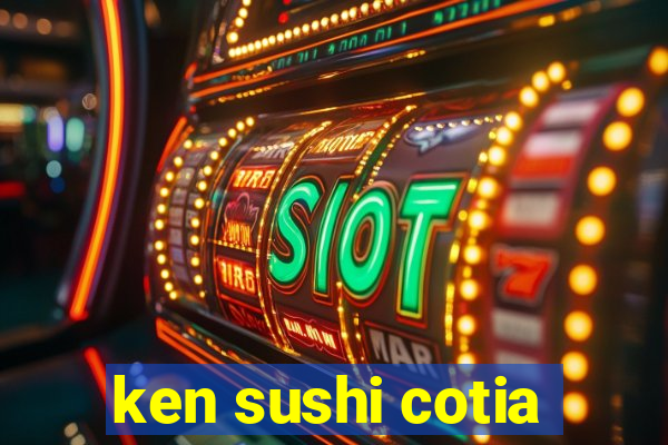 ken sushi cotia
